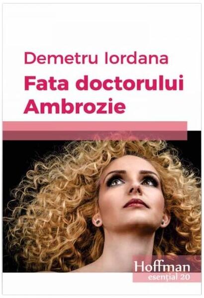 Fata doctorului Ambrozie - Demetru Iordana - Hoffman