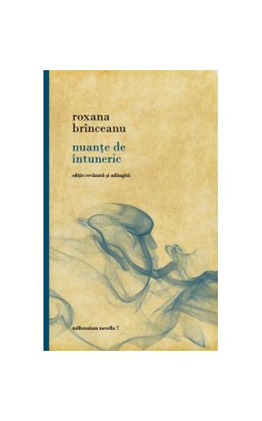 Nuanţe de întuneric - Roxana Brînceanu - Millenium Books