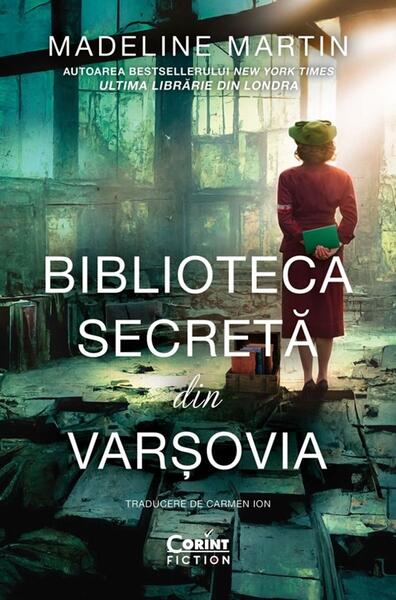 Biblioteca secretă din Varșovia - Madeline Martin