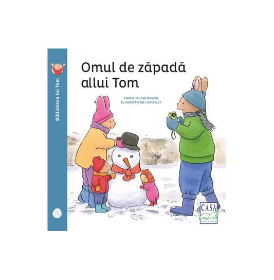 Omul de zăpadă al lui Tom - Elisabeth de Lambilly - Casa