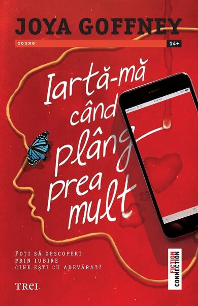 Iartă-mă când plâng prea mult - Joya Goffney - Trei