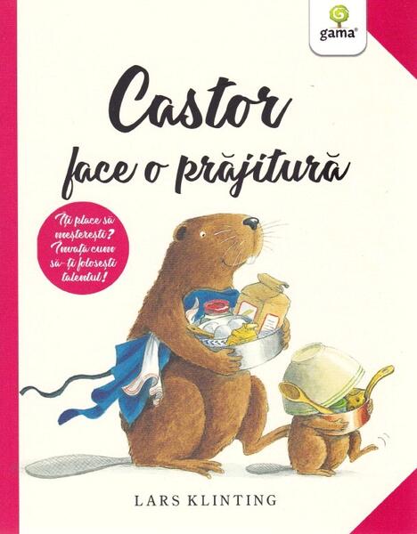 Castor face o prăjitură. CASTOR - Lars Klinting - Gama