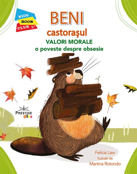 Beni Castorașul - Valori Morale: O poveste despre obsesie - Felicia Law - Prestige