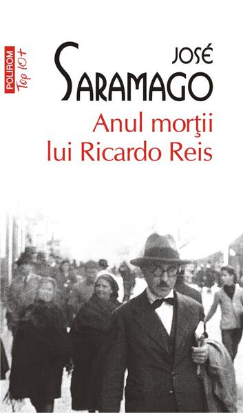 Anul morţii lui Ricardo Reis - José Saramago - Polirom