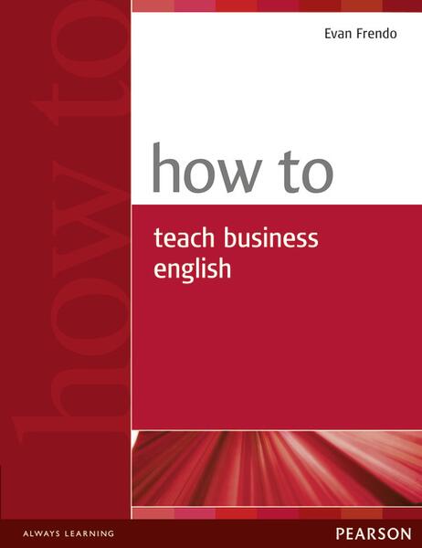 How to Teach Business English - Evan Frendo - Pearson