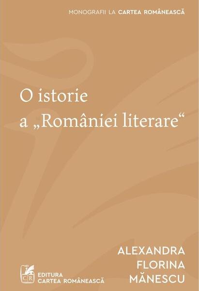 O istorie a „României literare" - Cartea Românească