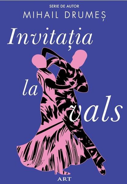 Invitaţia la vals - Mihail Drumeş - Art