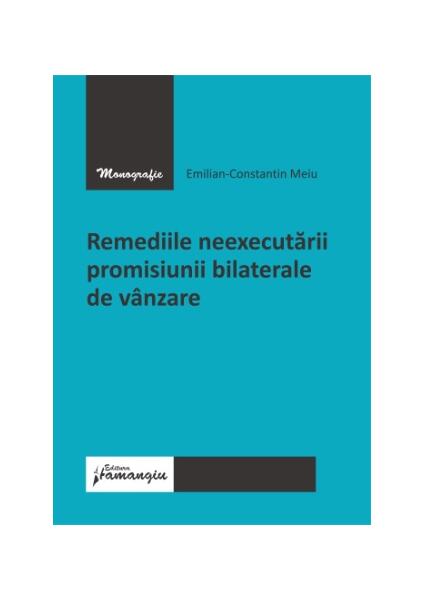 Remediile neexecutării promisiunii bilaterale de vânzare - Emilian Meiu - Hamangiu