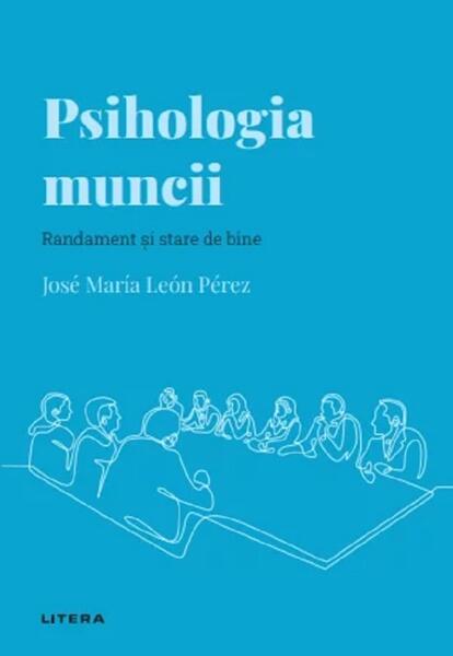 Psihologia muncii (Vol. 22) - José María León Pérez - Litera