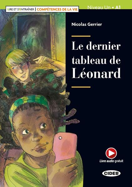 Le dernier tableau de Léonard + Audio + App (Niveau Un A1) - Nicolas Gerrier - Black Cat Cideb