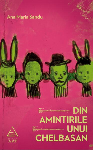 Din amintirile unui Chelbasan - Paperback brosat - Ana Maria Sandu - Art