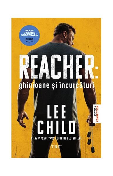 Reacher: Ghinioane şi încurcături (Ediție tie-in) - Lee Child - Trei
