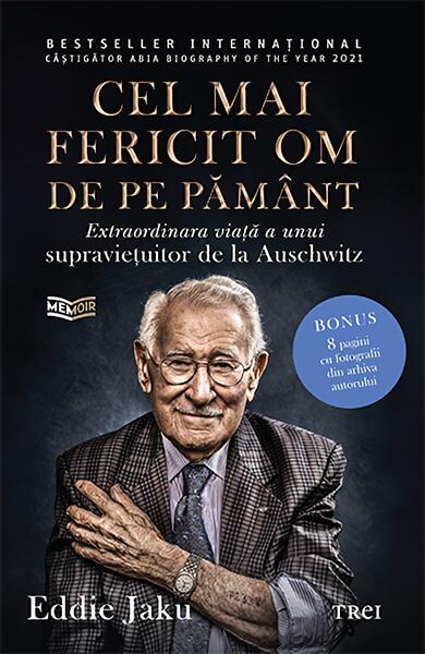Cel mai fericit om de pe pământ - Eddie Jaku - Trei