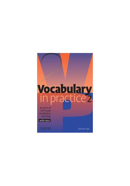 Vocabulary in Practice 2 - Glennis Pye - Cambridge