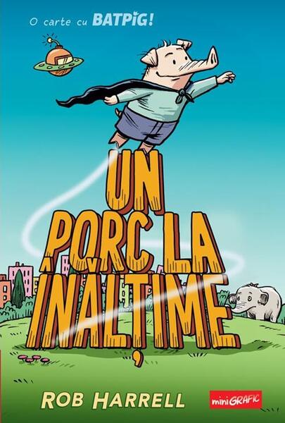 Un porc la înălțime (Vol. 2) - Rob Harrell - Grafic Art
