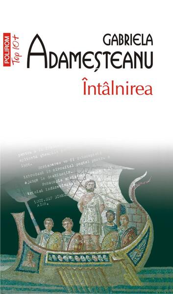Întâlnirea (Top 10+) - Gabriela Adameşteanu - Polirom