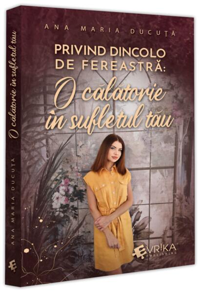 Privind dincolo de fereastră: O călătorie în sufletul tău - Evrika