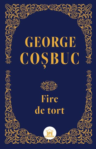 Fire de tort - George Coșbuc - Didactica Publishing House