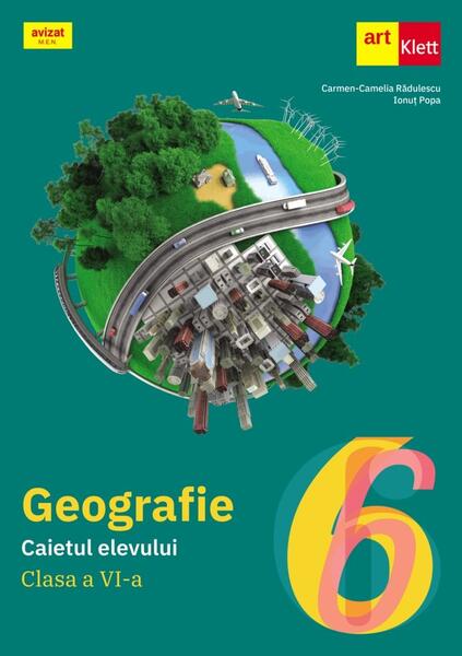 Geografie. Caietul elevului. Clasa a VI-a - Carmen Camelia Rădulescu, Ionuţ Popa - Art Klett