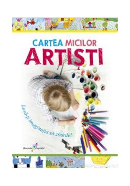 Cartea micilor artiști - Roxana Geantă - All