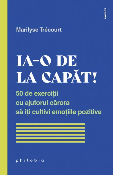 Ia-o de la capăt! - Marilyse Trécourt - Philobia