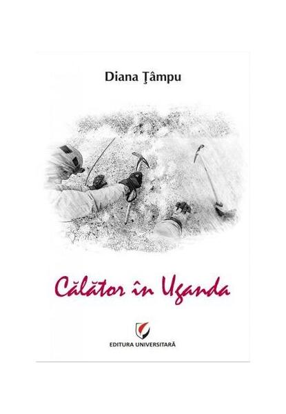 Călător în Uganda - Diana Țâmpu