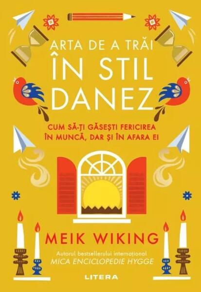 Arta de a trăi în stil danez - Meik Wiking - Litera