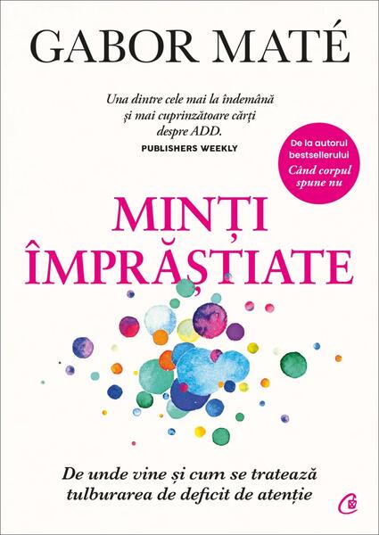 Minți împrăștiate PB - Gabor Maté - Curtea Veche