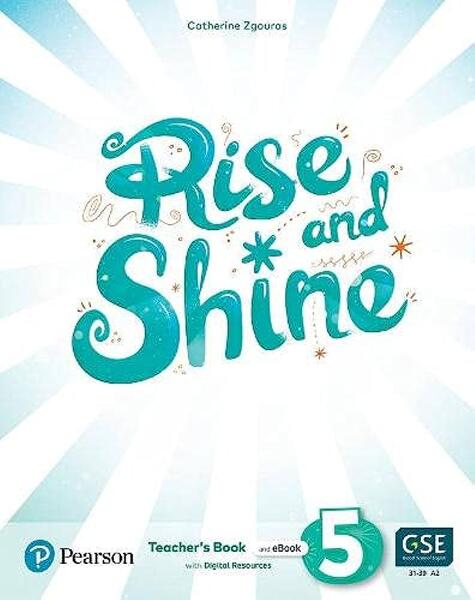 Rise and Shine A2, Level 5, Teacher's Book and eBook with Digital Resources - Catherine Zgouras - Pearson