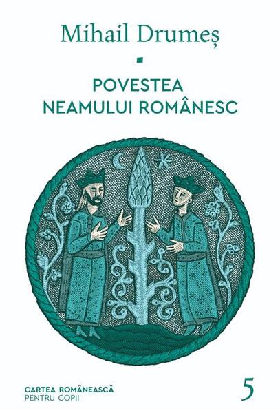 Povestea neamului românesc (Vol. 5) - Mihail Drumeş - Cartea Românească | Art