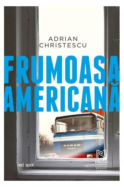 Frumoasa americană - Adrian Christescu - Lebăda Neagră
