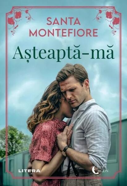 Așteaptă-mă - Santa Montefiore - Litera