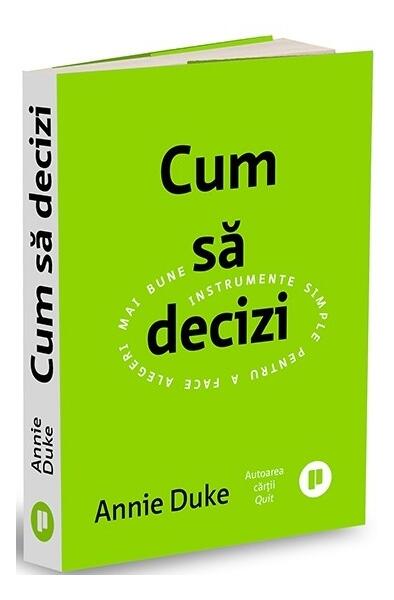 Cum să decizi - Annie Duke - Publica