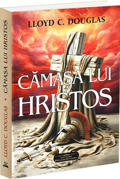 Cămașa lui Hristos - Lloyd C. Douglas - Bookstory