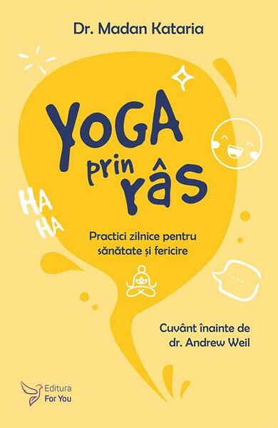 Yoga prin râs - dr. Madan Kataria - For You