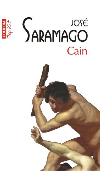 Cain (Top 10+) - José Saramago - Polirom