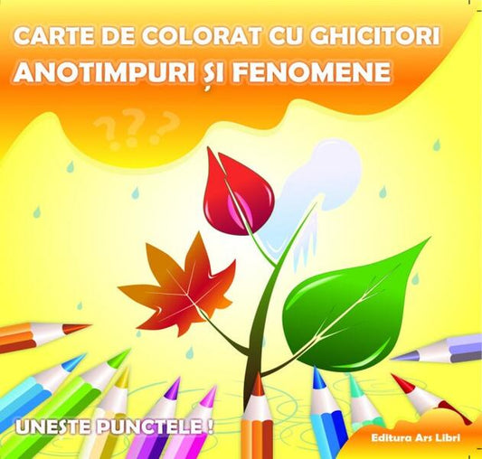 Anotimpuri și fenomene. Carte de colorat cu ghicitori - Ars Libri