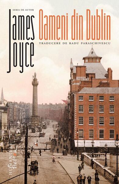 Oameni din Dublin - James Joyce - Humanitas Fiction