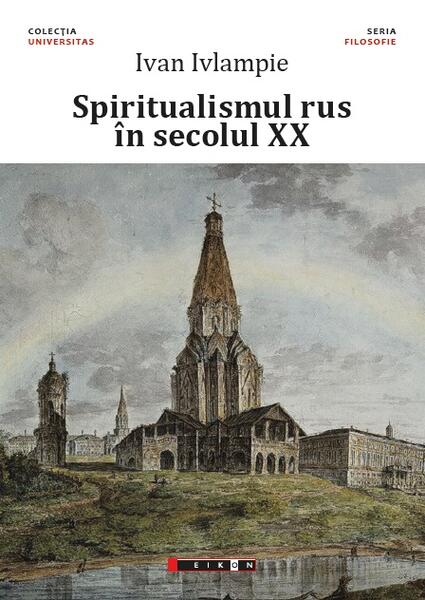 Spiritualismul rus în secolul XX - Ivan Ivlampie - Eikon