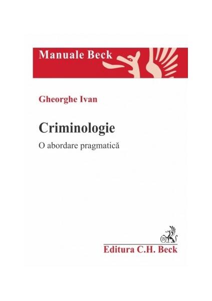 Criminologie - Gheorghe Ivan - C.H. Beck