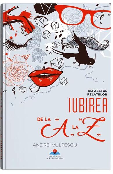 Iubirea de la A la Z - Andrei Vulpescu - Bookzone