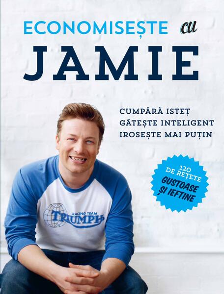 Economisește cu Jamie - Jamie Oliver - Curtea Veche