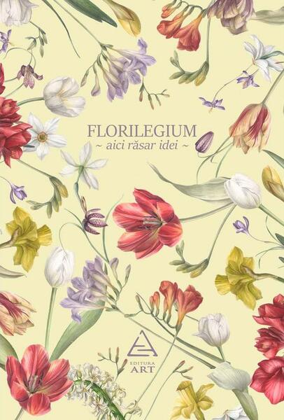Florilegium (agenda galbena) - Paperback brosat - *** - Art