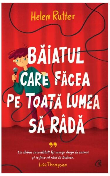 Băiatul care făcea pe toată lumea să râdă - Helen Rutter - Curtea Veche