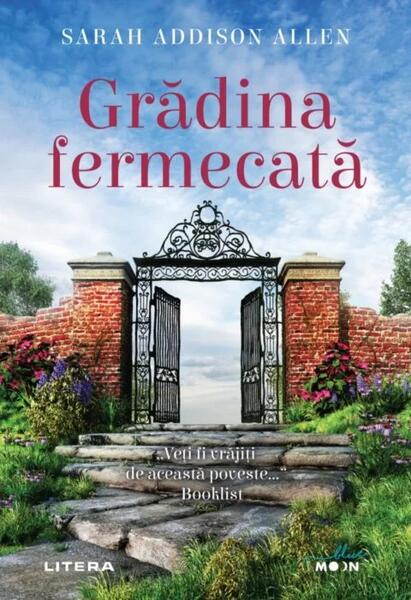 Grădina fermecată - Sarah Addison Allen - Litera