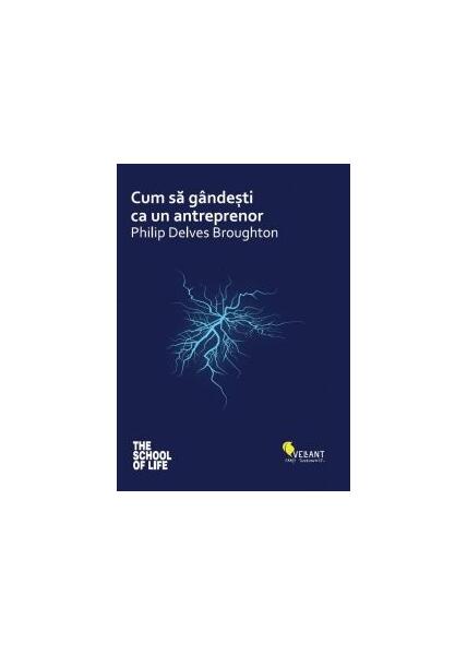 Cum să gândeşti ca un antreprenor - Paperback brosat - Philip Delves Broughton - Vellant