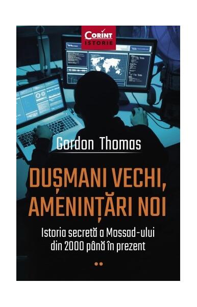 Dușmani vechi, amenințări noi - Gordon Thomas - Corint