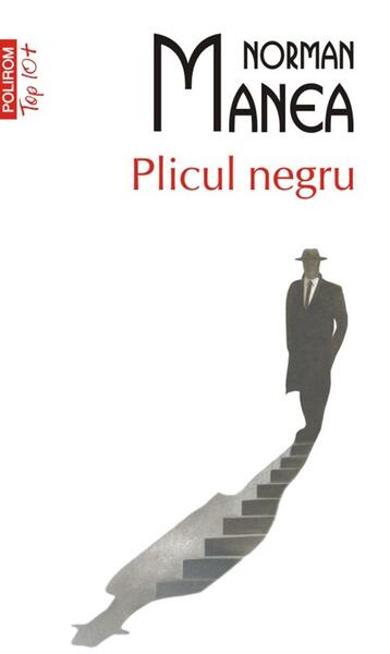 Plicul negru (Top 10+) - Norman Manea - Polirom