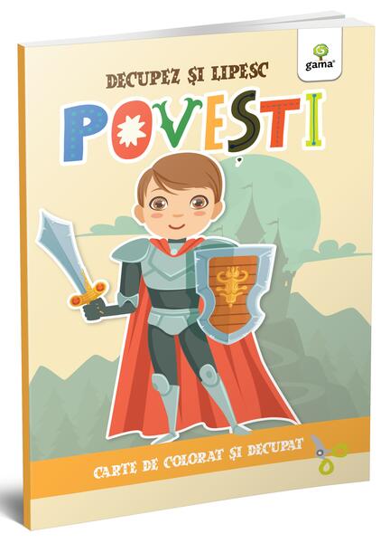 Povești. Colorez, decupez și lipesc! - Gama