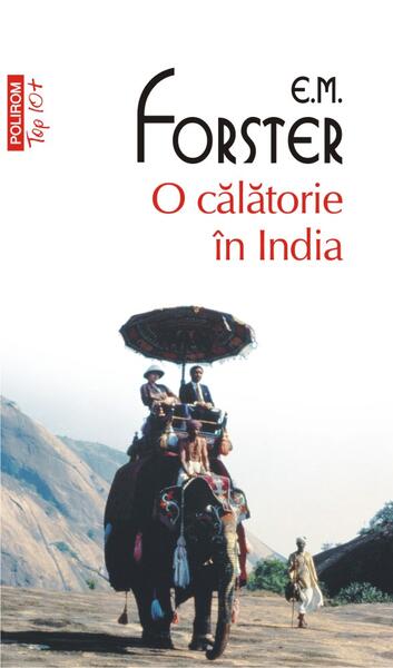 O călătorie în India (Top 10+) - E.M. Forster - Polirom